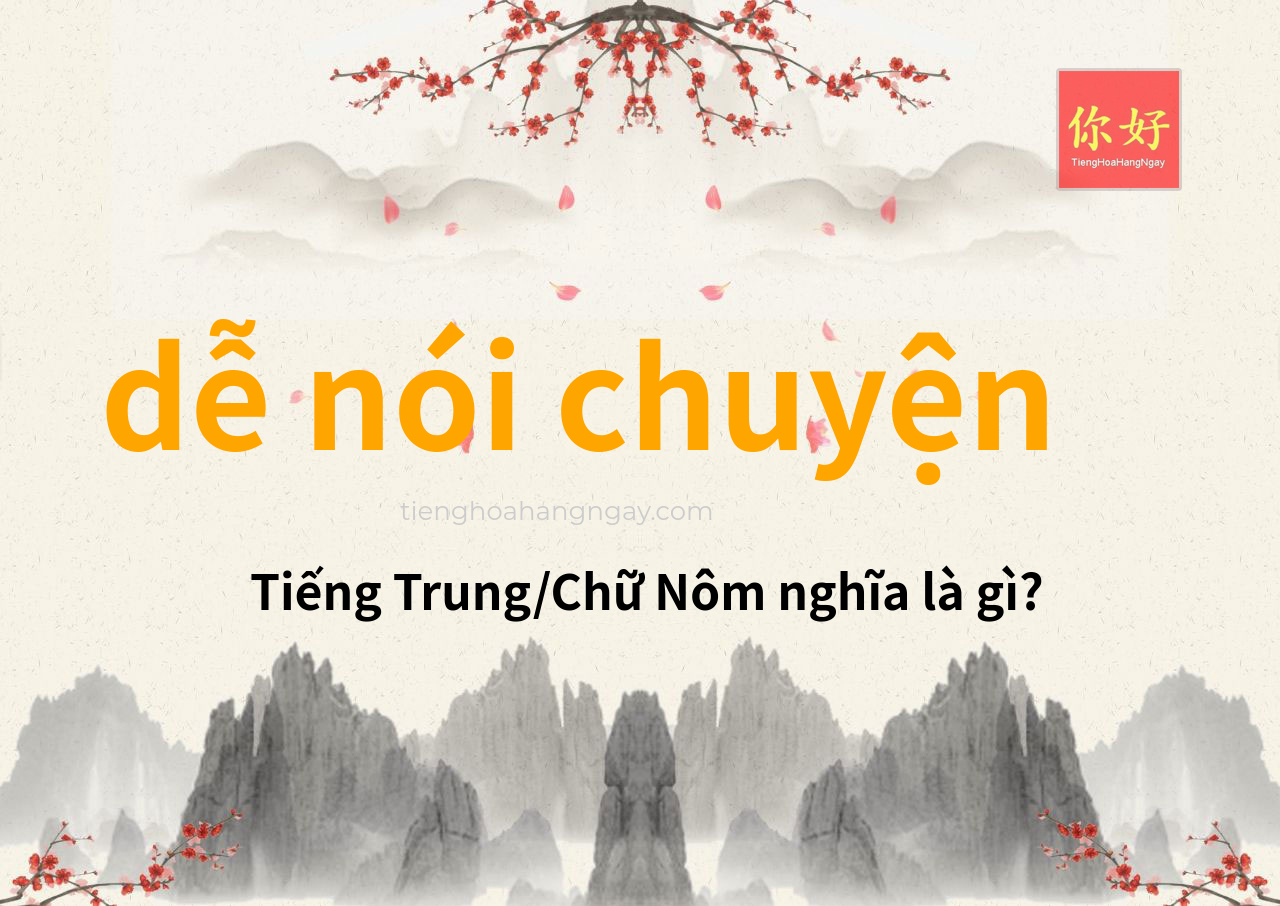dễ nói chuyện tiếng Trung là gì?